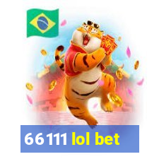 66111 lol bet