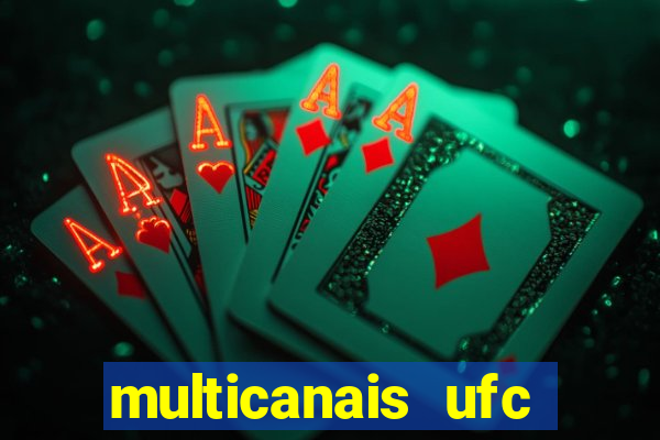 multicanais ufc fight pass