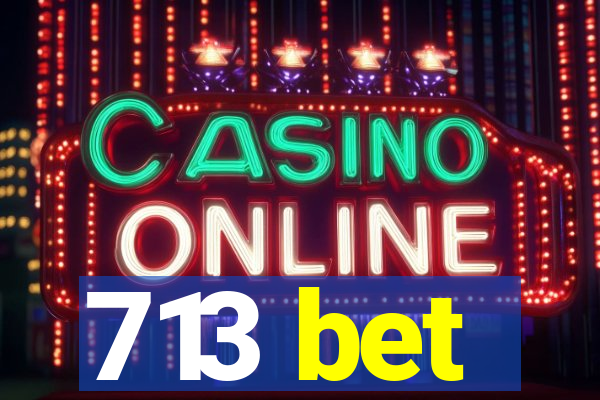 713 bet