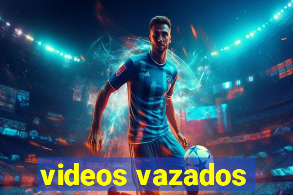 videos vazados