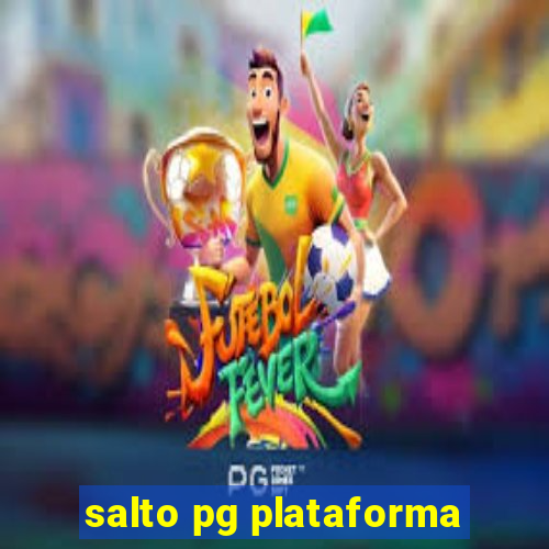 salto pg plataforma