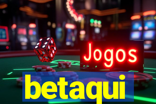 betaqui