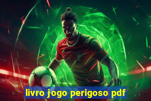 livro jogo perigoso pdf