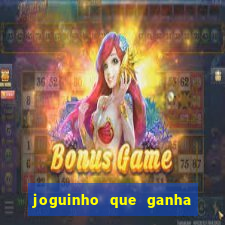 joguinho que ganha dinheiro sem depositar