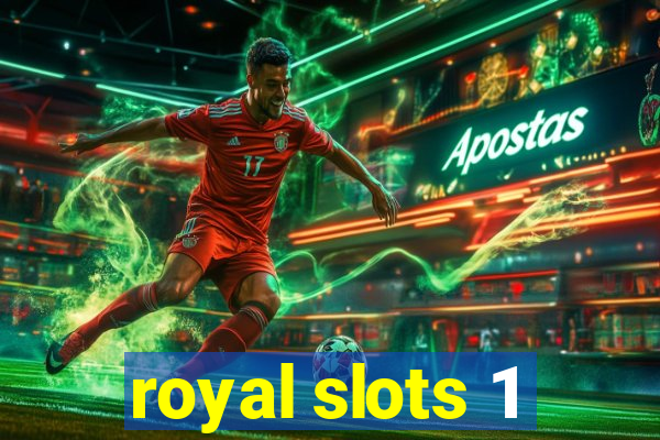 royal slots 1