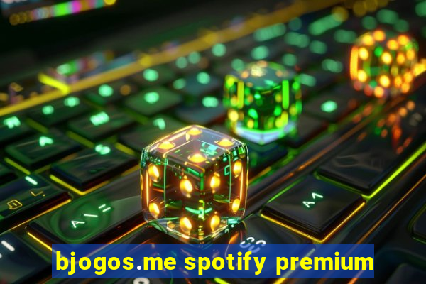 bjogos.me spotify premium
