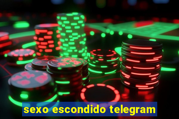 sexo escondido telegram
