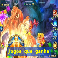 jogos que ganha dinheiro de verdade sem depositar nada