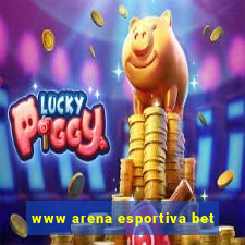 www arena esportiva bet