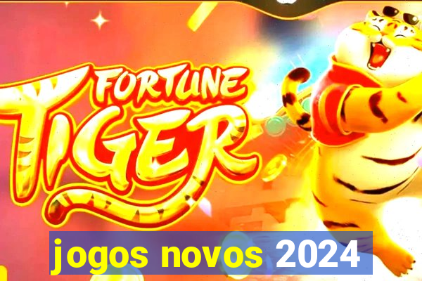 jogos novos 2024