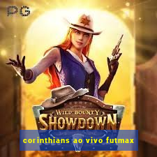 corinthians ao vivo futmax