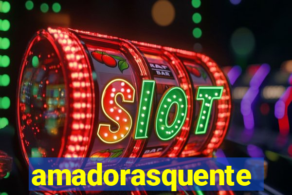 amadorasquente
