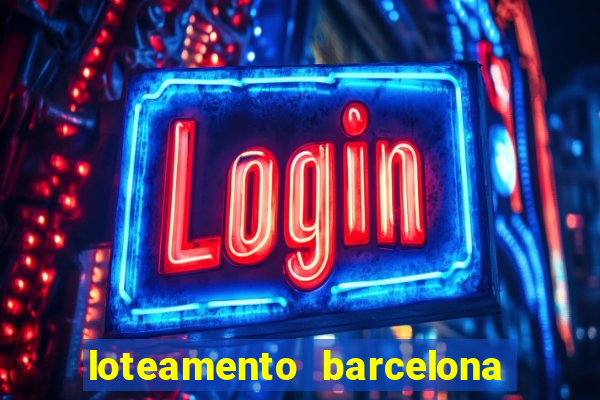loteamento barcelona cascavel pr