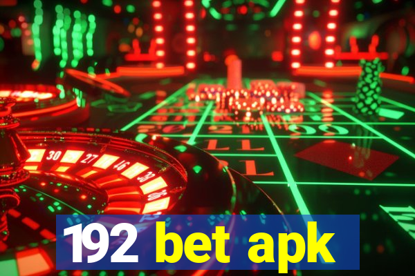 192 bet apk