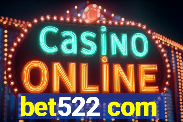 bet522 com