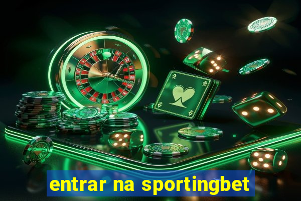 entrar na sportingbet