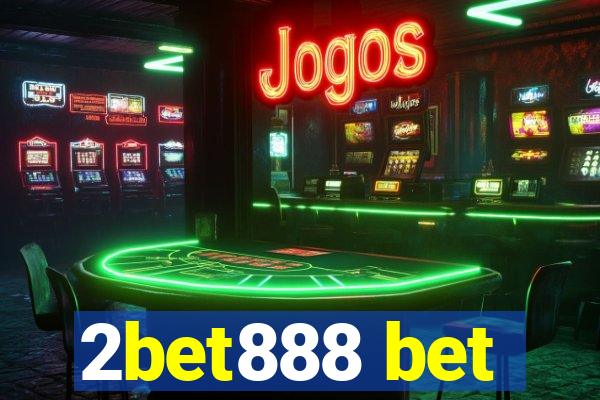 2bet888 bet