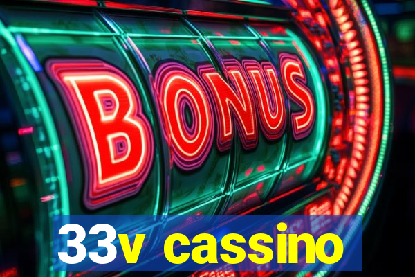 33v cassino