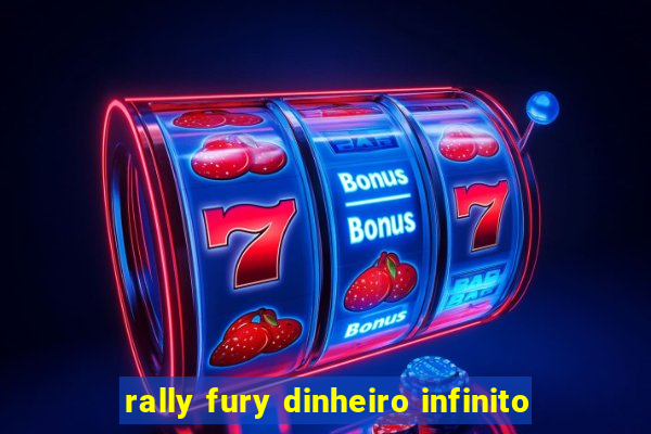 rally fury dinheiro infinito