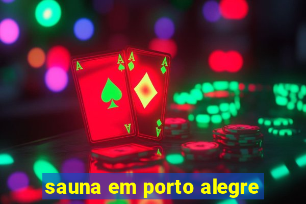 sauna em porto alegre