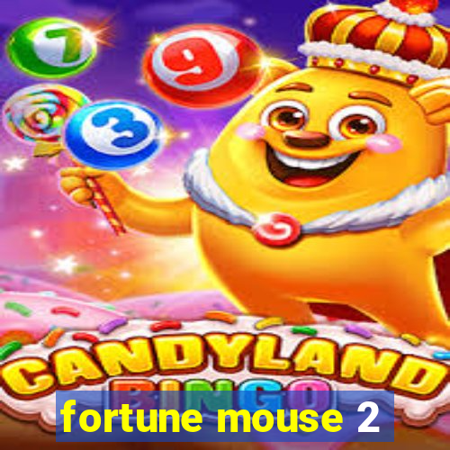 fortune mouse 2