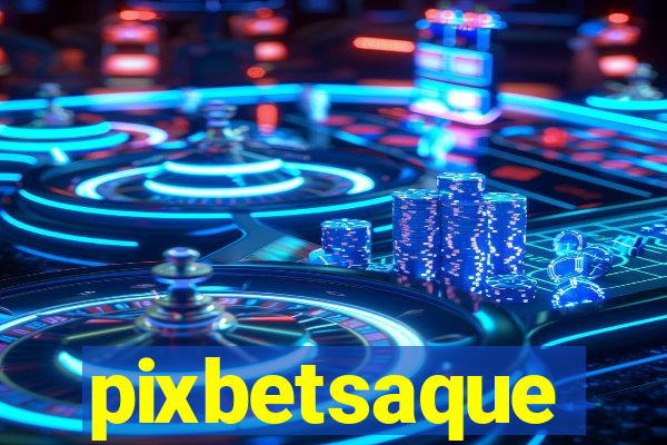 pixbetsaque