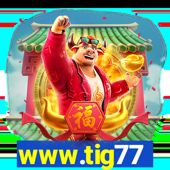 www.tig77