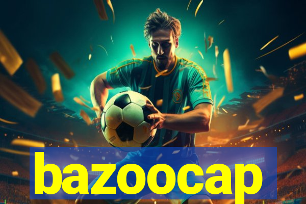 bazoocap