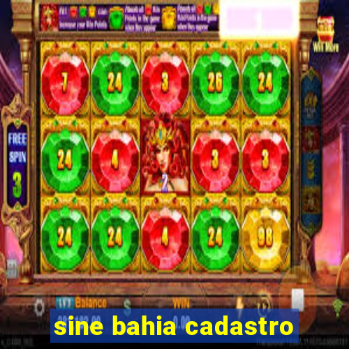 sine bahia cadastro