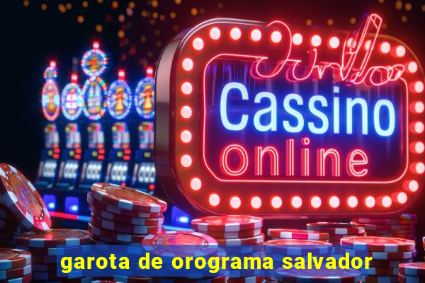 garota de orograma salvador
