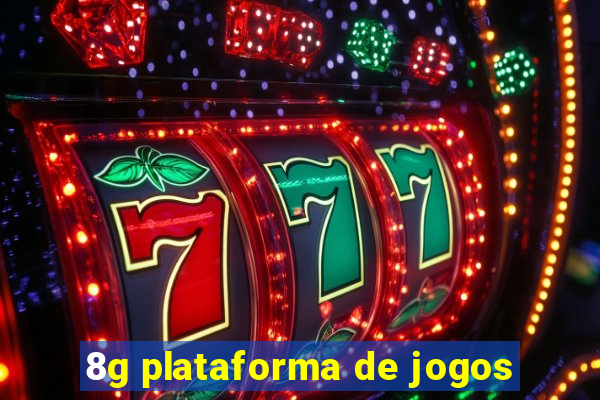 8g plataforma de jogos