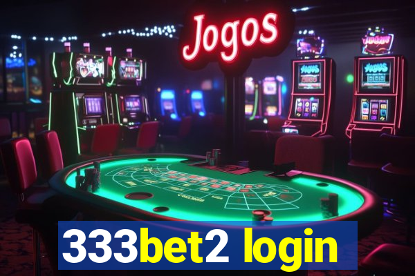 333bet2 login