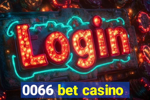 0066 bet casino