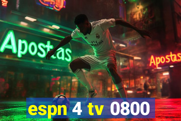 espn 4 tv 0800