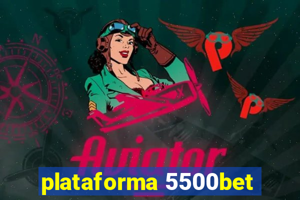 plataforma 5500bet