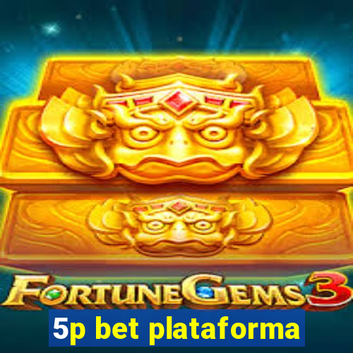 5p bet plataforma