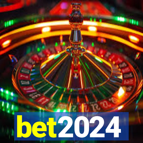 bet2024