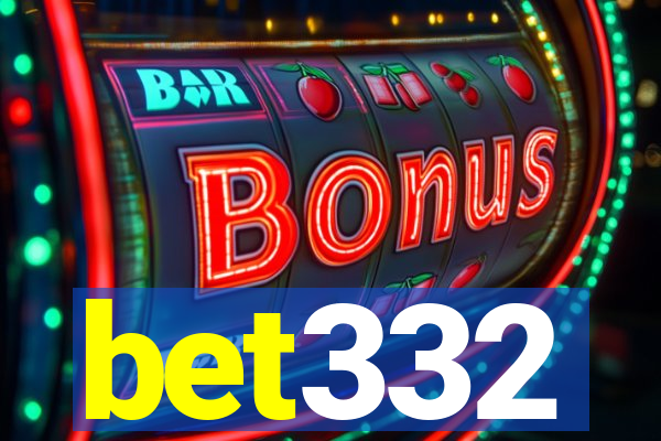 bet332