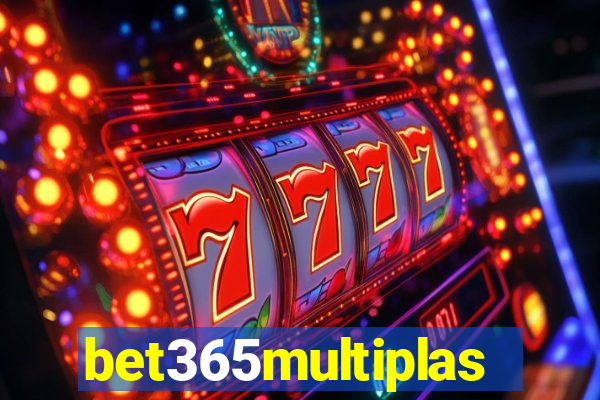 bet365multiplas