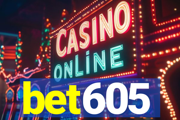 bet605