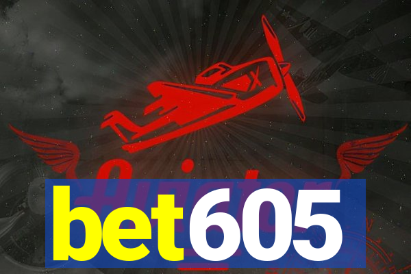 bet605