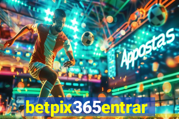 betpix365entrar
