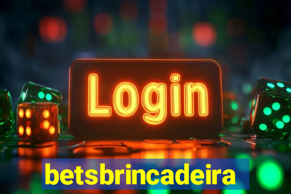 betsbrincadeira