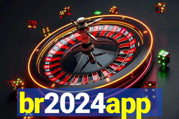 br2024app