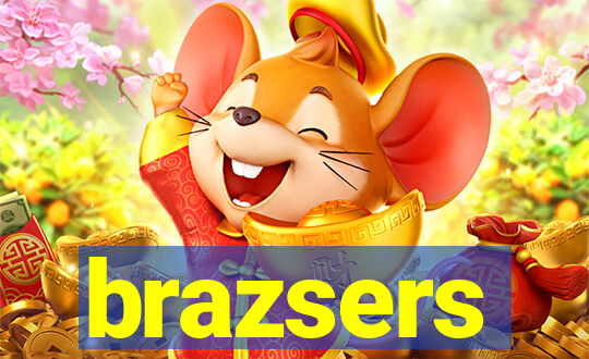brazsers