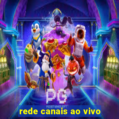 rede canais ao vivo