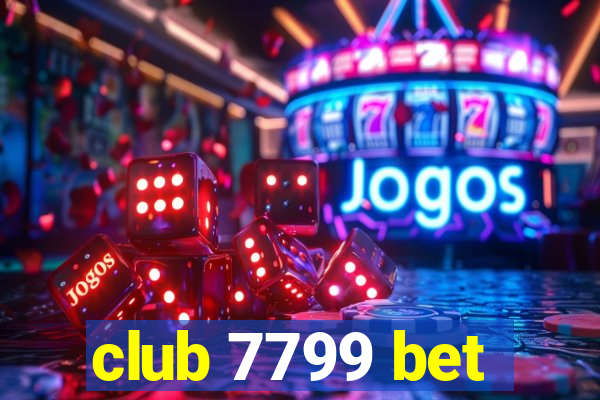 club 7799 bet