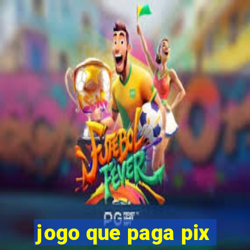 jogo que paga pix
