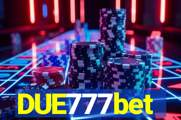 DUE777bet