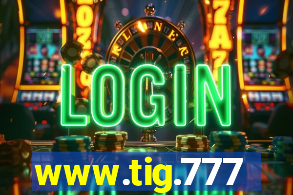 www.tig.777